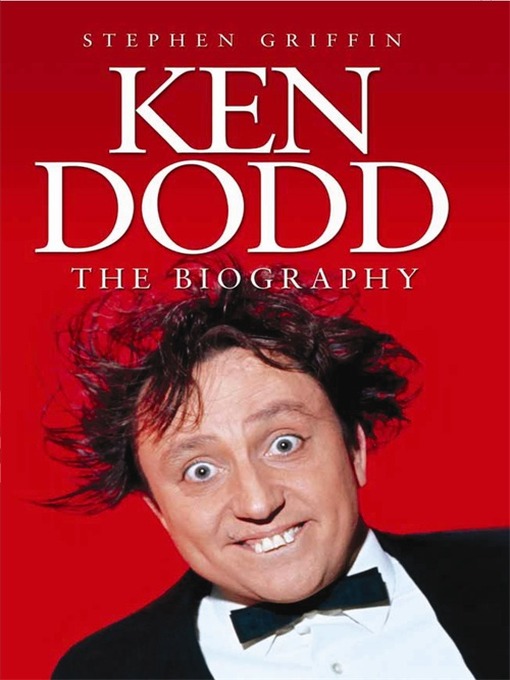 Title details for Ken Dodd by Stephen Griffin - Available